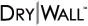 DRY WALL