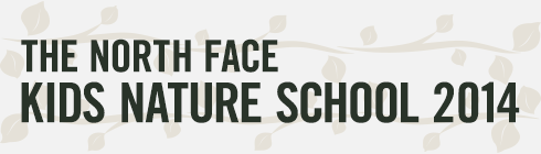 THE NORTH FACE KIDS NATURE SCHOOL 2014