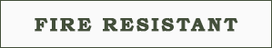 FIRE RESISTANT