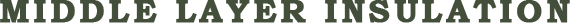 MIDDLE LAYER INSULATION