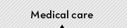Medical care