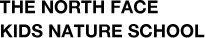 THE NORTH FACE
KIDS NATURE SCHOOL