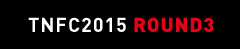 TNFC2015 ROUND3