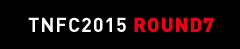TNFC2015 ROUND7