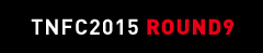 TNFC2015 ROUND9