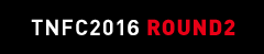 TNFC2016 ROUND2