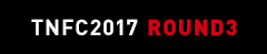 TNFC2017 ROUND3