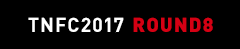 TNFC2017 ROUND8