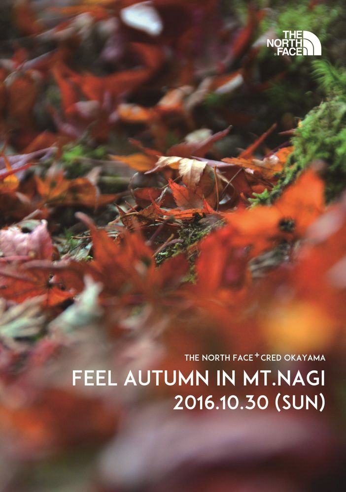 【THE NORTH FACE+ CRED OKAYAMA ~FEEL AUTUMN IN MT.NAGI~】